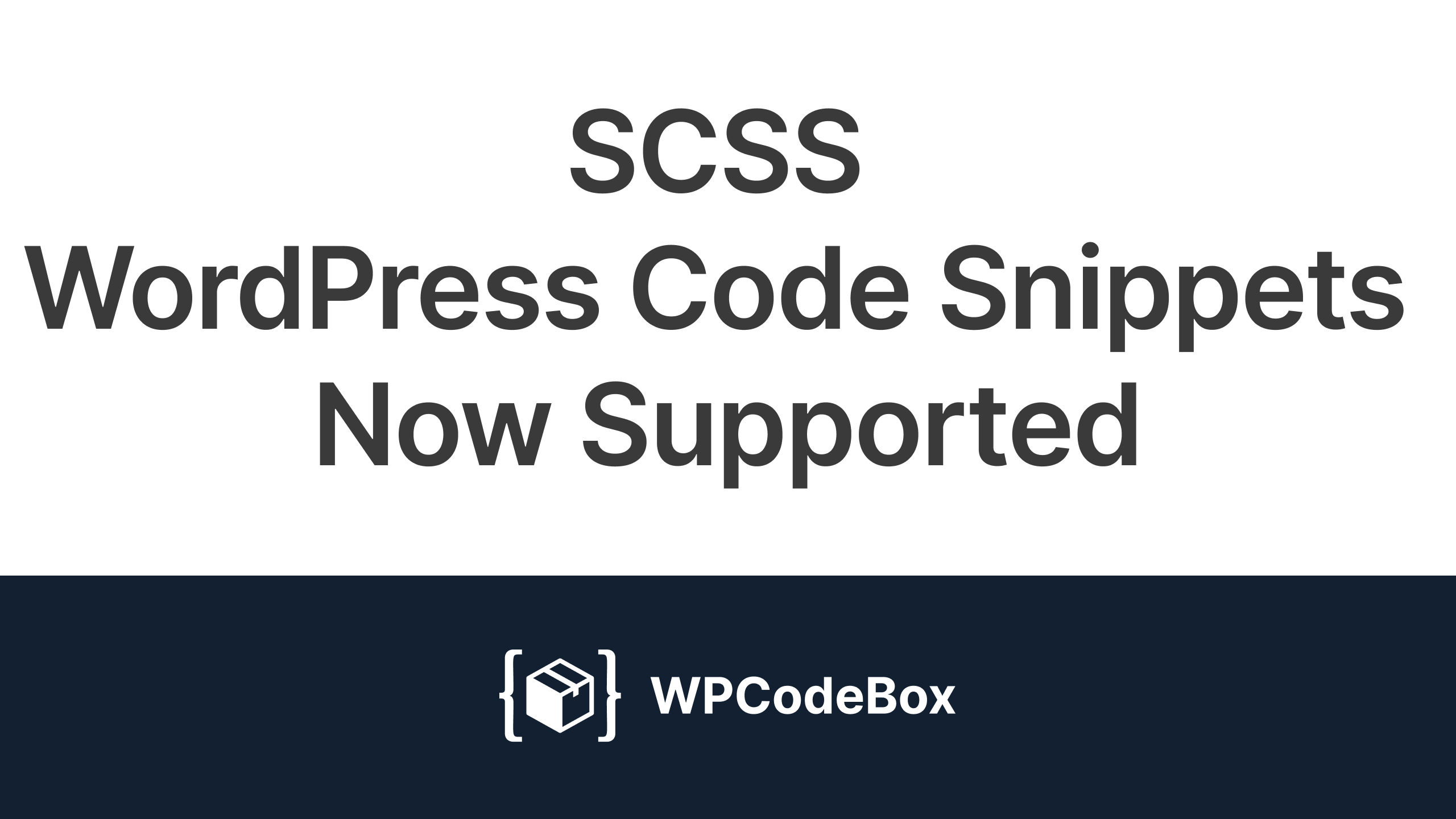 SCSS WordPress Code Snippets Now Supported in WPCodeBox